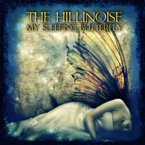 The Hillinoise : My Sleeping Butterfly